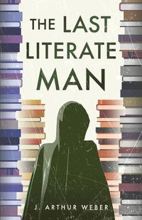 Cover image for The Last Literate Man