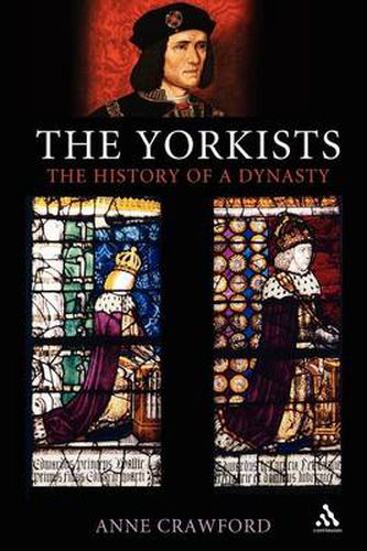 Cover image for The Yorkists: The History of a Dynasty