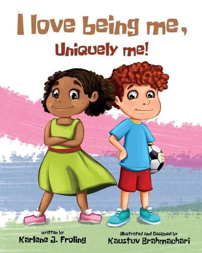 Cover image for I Love Being Me, Uniquely Me!