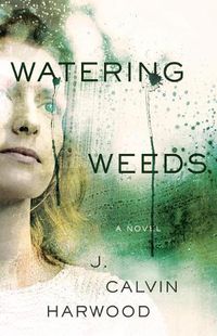 Cover image for Watering Weeds