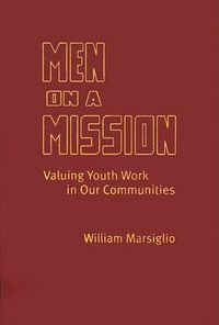 Cover image for Men on a Mission: Valuing Youth Work in Our Communities