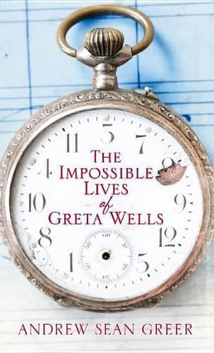 Cover image for The Impossible Lives of Greta Wells