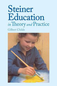 Cover image for Steiner Education in Theory and Practice