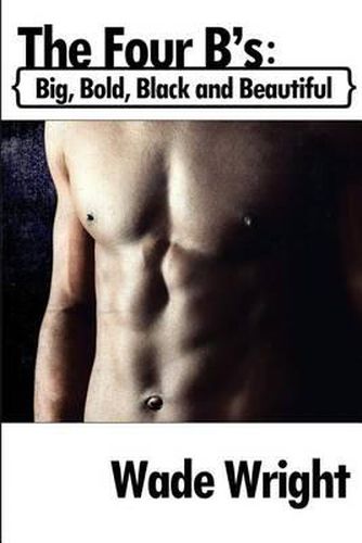 Cover image for The Four B's: Big, Bold, Black and Beautiful