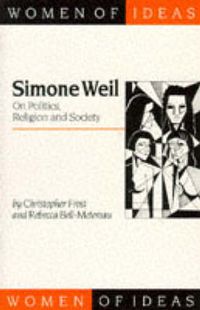 Cover image for Simone Weil: On Politics, Religion and Society