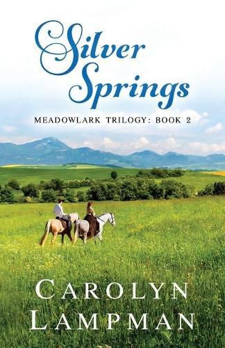 Cover image for Silver Springs: Meadowlark Trilogy Book 2