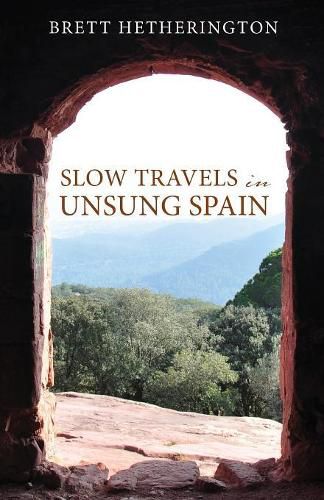 Cover image for Slow Travels in Unsung Spain