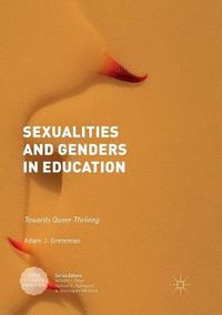 Cover image for Sexualities and Genders in Education: Towards Queer Thriving