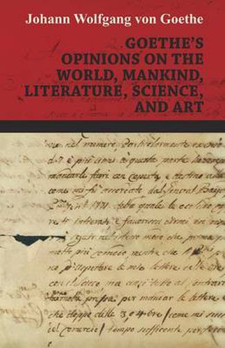 Cover image for Goethe's Opinions On The World, Mankind, Literature, Science, And Art
