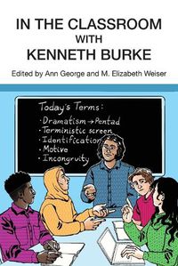 Cover image for In the Classroom with Kenneth Burke