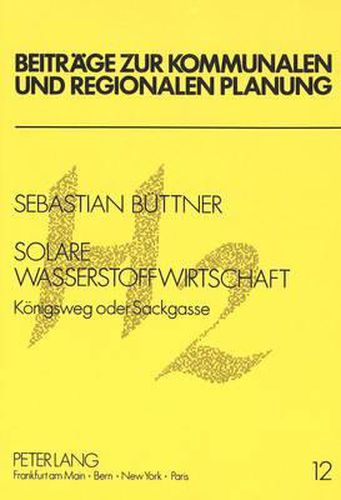 Cover image for Solare Wasserstoffwirtschaft: Koenigsweg Oder Sackgasse