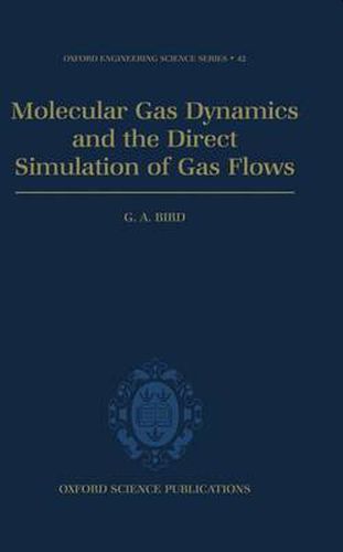 Cover image for Molecular Gas Dynamics and the Direct Simulation of Gas Flows