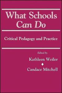 Cover image for What Schools Can Do: Critical Pedagogy and Practice