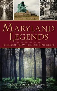 Cover image for Maryland Legends: Folklore from the Old Line State