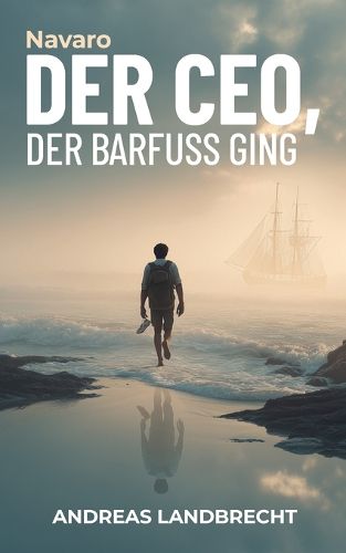 Cover image for Der CEO, der barfuss ging