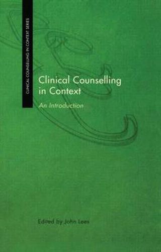 Cover image for Clinical Counselling in Context: An Introduction