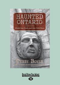 Cover image for Haunted Ontario: Ghostly Inns, Hotels, and Other Eerie Places (Second Edition)