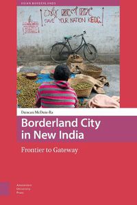 Cover image for Borderland City in New India: Frontier to Gateway