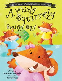 Cover image for A Whirly Squirrely Rainy Day