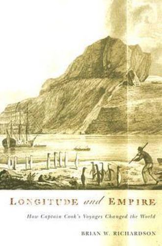 Cover image for Longitude and Empire: How Captain Cook's Voyages Changed the World