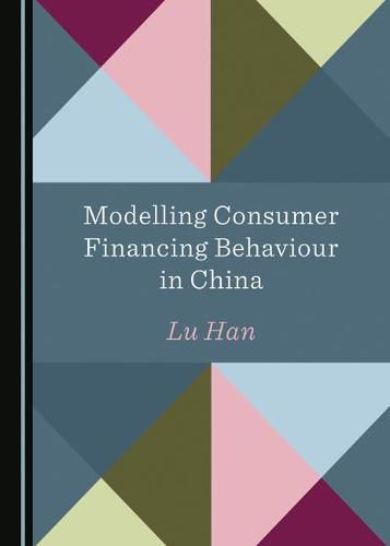 Cover image for Modelling Consumer Financing Behaviour in China