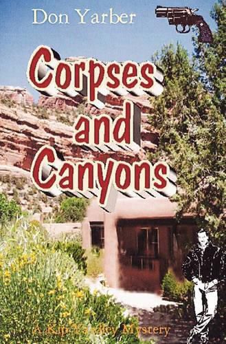 Cover image for Corpses and Canyons: A Kip Yardley Mystery