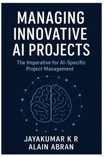 Cover image for Managing Innovative AI Projects (Edition1)