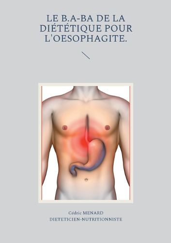 Cover image for Le b.a-ba de la dietetique pour l'oesophagite.