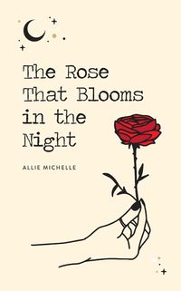 Cover image for The Rose That Blooms in the Night