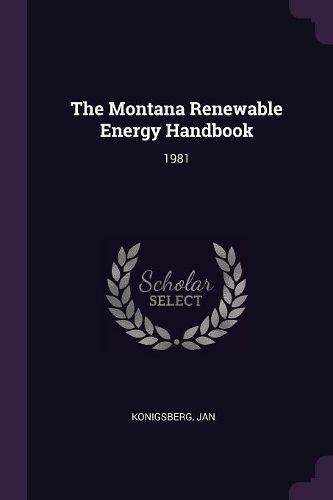 Cover image for The Montana Renewable Energy Handbook