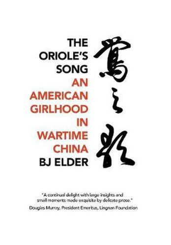 Cover image for The Oriole's Song: An American Girlhood in Wartime China