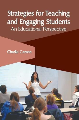 Cover image for Strategies for Teaching and Engaging Students: An Educational Perspective