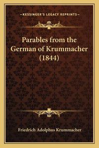 Cover image for Parables from the German of Krummacher (1844)