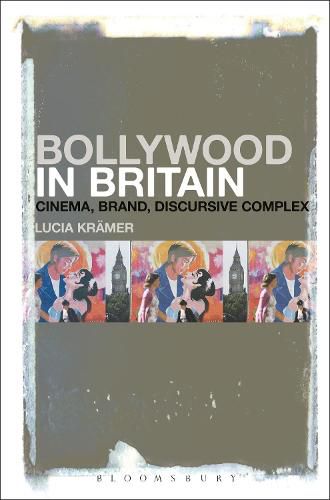 Cover image for Bollywood in Britain: Cinema, Brand, Discursive Complex