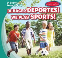 Cover image for !A Hacer Deportes! / We Play Sports!