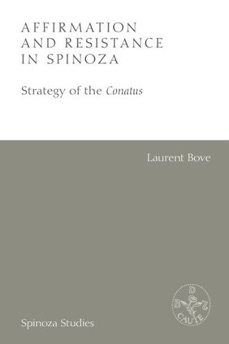 Cover image for Affirmation and Resistance in Spinoza