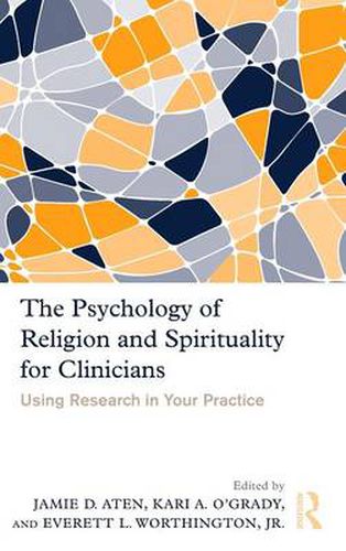 Cover image for The Psychology of Religion and Spirituality for Clinicians: Using Research in Your Practice