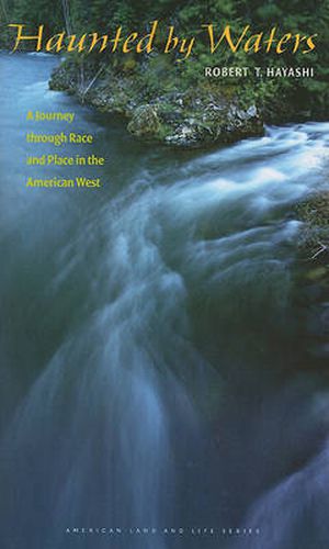 Haunted by Waters: A Journey through Race and Place in the American West