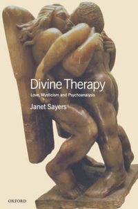 Cover image for Divine Therapy: Love, Mysticism and Psychoanalysis