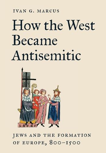 How the West Became Antisemitic