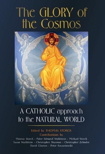 The Glory of the Cosmos: A Catholic Approach to the Natural World