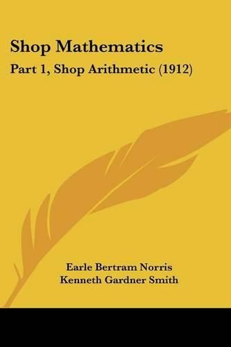 Shop Mathematics: Part 1, Shop Arithmetic (1912)