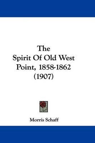 The Spirit of Old West Point, 1858-1862 (1907)