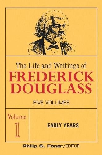 Cover image for The Life and Wrightings of Frederick Douglass, Volume 1: Early Years