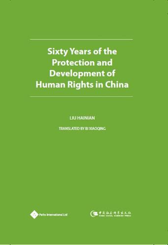 Cover image for Sixty Years of the Protection and Development of Human Rights in China