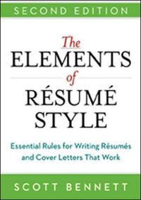 Cover image for The Elements of Resume Style: Essential Rules for Writing Resumes and Cover Letters That Work