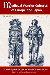 Cover image for Medieval Warrior Cultures of Europe and Japan: Body, Mind, Sword