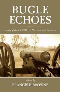Cover image for Bugle Echoes: A Collection of the Poetry of the Civil War