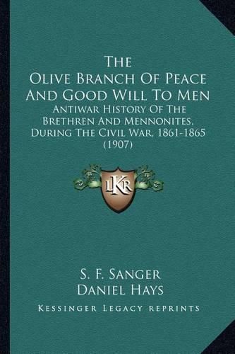 Cover image for The Olive Branch Of Peace And Good Will To Men