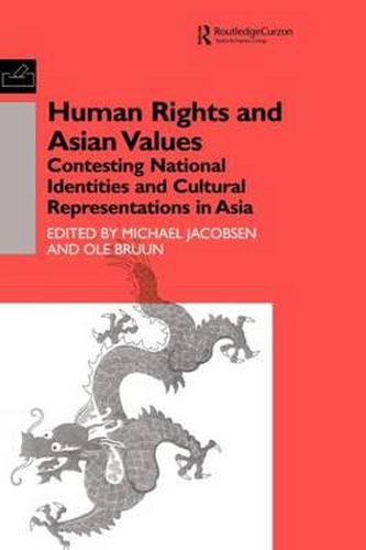 Cover image for Human Rights and Asian Values: Contesting National Identities and Cultural Representations in Asia